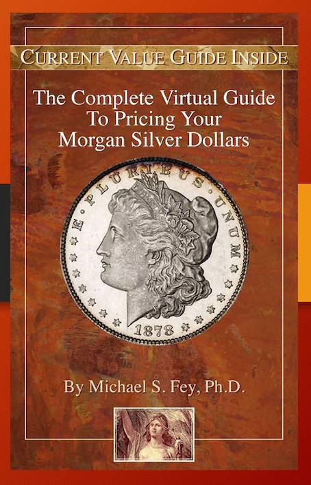 The Complete Virtual Guide to Pricing Your Morgan Silver Dollars